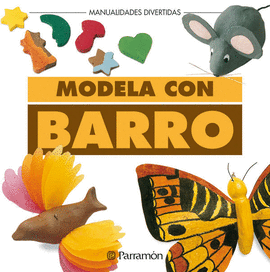 MODELA CON BARRO MANUALIDADES DIVERTIDAS