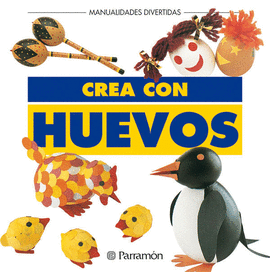 CREA CON HUEVOS MANUALIDADES DIVERTIDAS