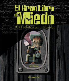 EL GRAN LIBRO DEL MIEDO 20+1 RELATOS PARA TEMBLAR
