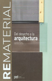 REMATERIAL DEL DESECHO A LA ARQUITECTURA