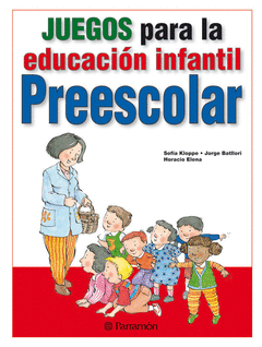 JUEGOS PARA LA EDUCACION INFANTIL PREESCOLAR