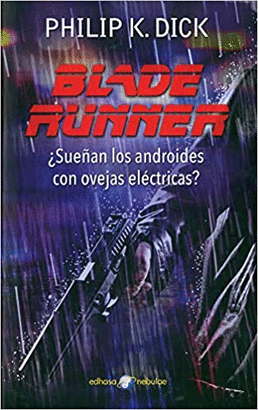 BLADE RUNNER ¿SUEÑAN LOS ANDROIDES CON OVEJAS ELÉCTRICAS?