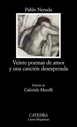 VEINTE POEMAS DE AMOR Y UNA CACNCION DESESPERADA