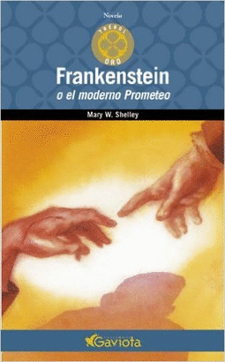 FRANKENSTEIN O EL MODERNO PROMETEO