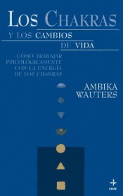 LOS CHAKRAS Y LOS CAMBIOS DE VIDA