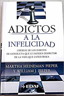 ADICTOS A LA INFELICIDAD