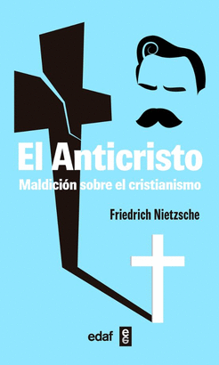 EL ANTICRISTO. MALDICIÓN SOBRE EL CRISTIANISMO