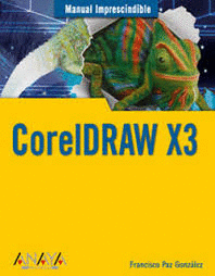 CORELDRAW X3 MANUAL IMPRESCINDIBLE