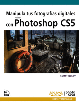 MANIPULA TUS FOTOGRAFIAS DIGITALES CON PHOTOSHOP CS5