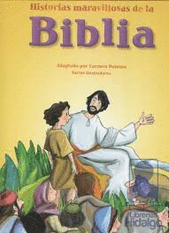 HISTORIAS MARAVILLOSAS DE LA BIBLIA