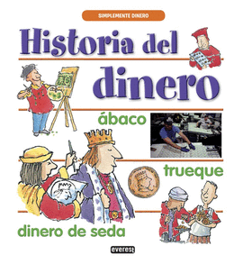 HISTORIA DEL DINERO - SIMPLEMENTE DINERO