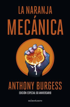 LA NARANJA MECÁNICA, 60 ANIVERSARIO