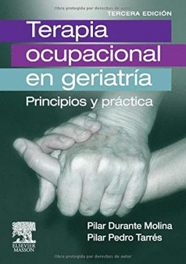 TERAPIA OCUPACIONAL EN GERIATRIA: PRINC.Y PRAC.