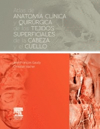 ATLAS DE ANATOMIA CLINICA Y QUIRURGICA DE LOS TEJIDOS SUPERFICIALES