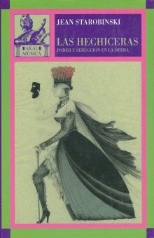 LAS HECHICERAS, PODER Y SEDUCCION EN LA OPERA