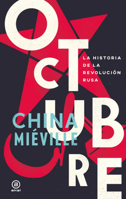OCTUBRE, LA HISTORIA DE LA REVOLUCIÓN RUSA