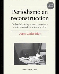 PERIODISMO EN RECONSTRUCCION