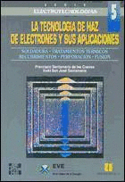 LA TECNOLOGIA DE HAZ DE ELECTRONES Y SUS APLICACIONES