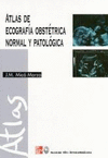 ATLAS DE ECOGRAFIA OBSTETRICA NORMAL Y PATOLOGICA