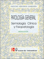 PATOLOGIA GENERAL SEMIOLOGIA CLIN.Y FISIOP.2ªEDIC.