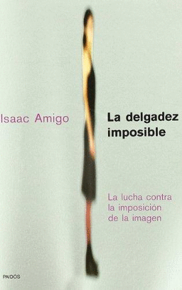 LA DELGADEZ IMPOSIBLE