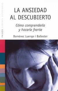 LA ANSIEDAD AL DESCUBIERTO
