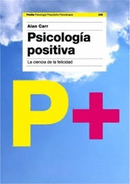 PSICOLOGIA POSITIVA LA CIENCIA DE LA FELICIDAD