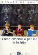 COMO ENSEÑAR A PENSAR A TU HIJO