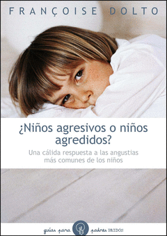 ¿NIÑOS AGRESIVOS O NIÑOS AGREDIDOS?
