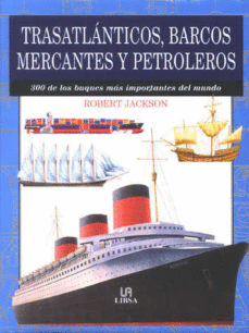 TRASATLANTICOS BARCOS MERCANTES Y PETROLEROS