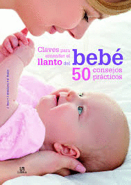 CLAVES PARA ENTENDER EL LLANTO  DEL BEBE