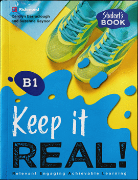 KEEP IT REAL! B1 STUDENT S BOOK
