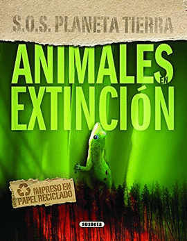 SOS PLANETA TIERRA ANIMALES EN EXTINCION