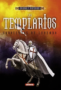 ENIGMAS Y MISTERIOS: LOS TEMPLARIOS CABALLEROS DE LEYENDA
