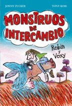 MONSTRUOS DE INTERCAMBIO: ROBIN Y VOXY