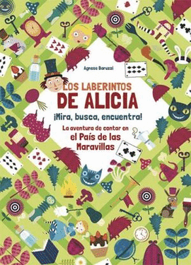 LABERINTOS DE ALICIA, LOS. MIRA BUSCA Y ENCUENTRA