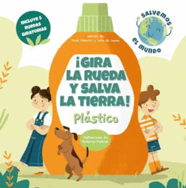 ¡GIRA LA RUEDA Y SALVA LA TIERRA! PLASTICO