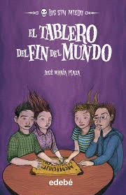 EL TABLERO DEL FIN DEL MUNDO (LOS SIN MIEDO)