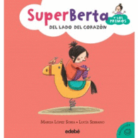 SUPER BERTA DEL LADO DEL CORAZÓN