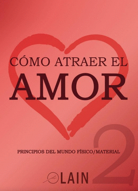 COMO ATRAER EL AMOR VOL.II