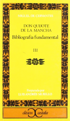 DON QUIJOTE DE LA MANCHA III: BIBLIOGRAFIA FUND