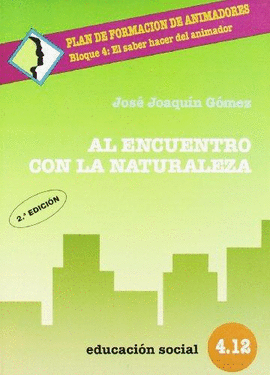 AL ENCUENTRO CON LA NATURALEZA 2°EDICION