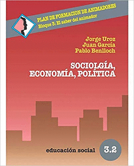 SOCIOLOGIA, ECONOMIA, POLITICA
