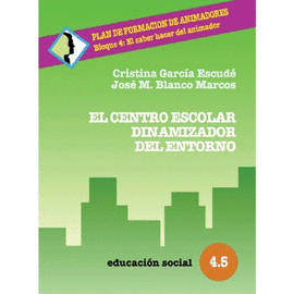 EL CENTRO ESCOLAR DINAMIZADOR DEL ENTORNO