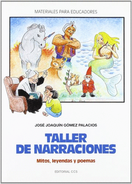 TALLER DE NARRACIONES. MITOS, LEYENDAS Y POEMAS