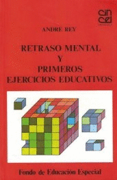 RETRASO MENTAL Y PRIMEROS EJERCICIOS EDUCATIVOS
