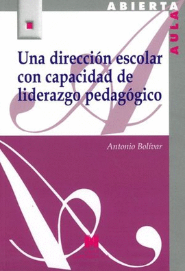 UNA DIRECCION ESCOLAR CON CAPACIDAD DE LIDERAZGO PEDAGOGICO