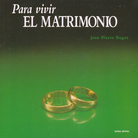 PARA VIVIR EL MATRIMONIO