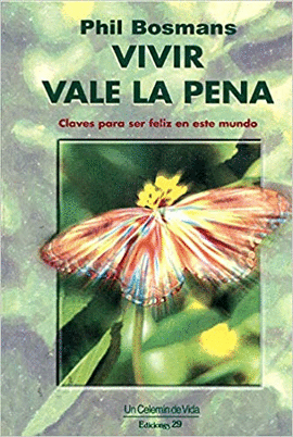 VIVIR VALE LA PENA