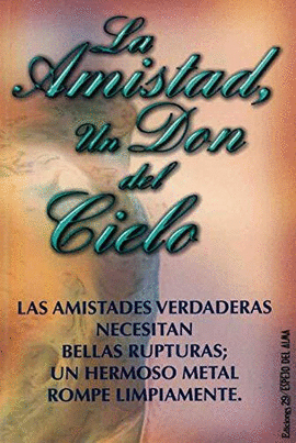 LA AMISTAD, UN DON DEL CIELO